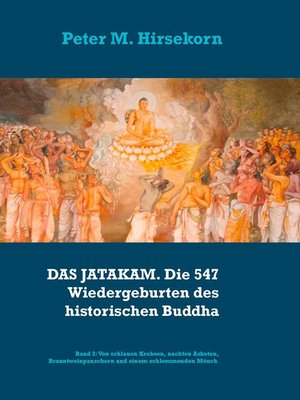 cover image of DAS JATAKAM. Die 547 Wiedergeburten des historischen Buddha